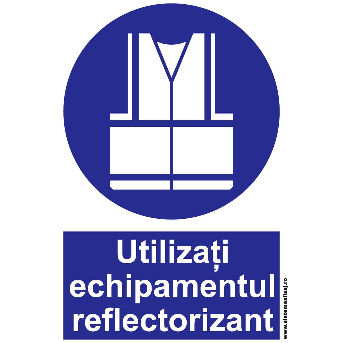 Semn Indicator Utilizati Echipamentul Refelectorizant